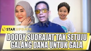 RAMAI SOAL DONASI DODDY SUDRAJAT TAK SETUJU GALANG DANA UNTUK GALA INI ALASANNYA  STAR UPDATE [upl. by Aletha]