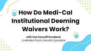 How Do MediCal Institutional Deeming Waivers Work [upl. by Garlinda]