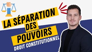 La séparation des pouvoirs Droit constitutionnel [upl. by Maupin]