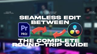 Seamlessly Edits Between Premiere Pro amp DaVinci Resolve The Complete RoundTrip Guide  Jidefilms [upl. by Ykvir]