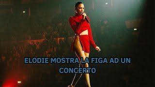 SCANDALO ELODIE MOSTRA LA F1GA AL SUO CONCERTO A ROMA [upl. by Nita599]