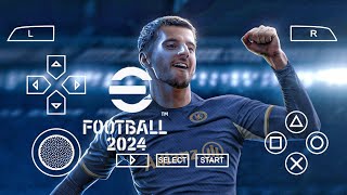 eFOOTBALL PES 2024 PPSSPP • LAST TRANSFER •FULL TOURNAMENT  CAMERA PS5  BEST GRAPHICS [upl. by Paresh403]