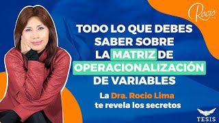 DESCUBRE mis secretos sobre la MATRIZ DE OPERACIONALIZACIÓN DE VARIABLES🌟 DraRocio Lima 😇❤️🔥 [upl. by Gautier7]