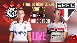 LIVE  FINAL DO BRASILEIRÃO FEMININO  SÃO PAULO X CORINTHIANS NO MORUMBIS [upl. by Anal]