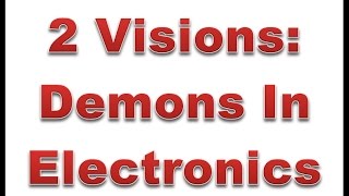 2 Visions of Demons in Electronics Azazel Demon [upl. by Hobbie]