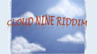 Cloud Nine Riddim [upl. by Bartlett]