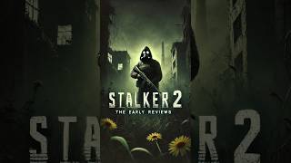 STALKER 2 the early REVIEWS [upl. by Havard]