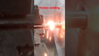 Friction Welding [upl. by Curhan]