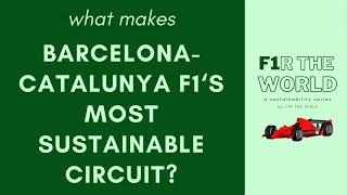 What Makes BarcelonaCatalunya F1s Most Sustainable Circuit [upl. by Adnawak]