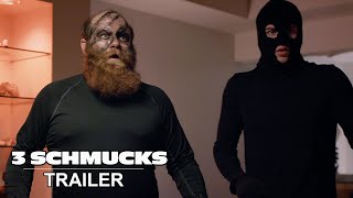 3 SCHMUCKS Official Trailer 2024 [upl. by Hagai]