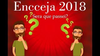 Resultado Encceja 2018 Como Saber se passei no Encceja nota minima [upl. by Ettedanreb]