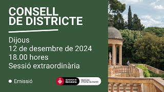 Consell extraordinari del districte dHortaGuinardó el 12 de desembre de 2024 [upl. by Meil]