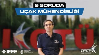 9 SORUDA UÇAK MÜHENDİSLİĞİ  Gebze Teknik Üniversitesi Bölüm Tanıtımları [upl. by Atekahs]