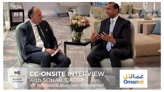 Onsite interview with Sohail Qadir VP Wholesale Business at Omantel ｜ME2022GCCM Muscat [upl. by Yrebmik]