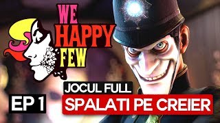 We Happy Few  Ajungem in ORASUL NOU [upl. by Nyllewell504]