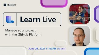 Learn Live Manage your project with the GitHub Platform [upl. by Benioff]