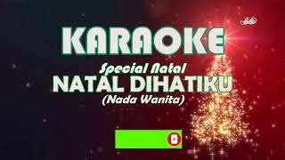 Natal di Hatiku Karaoke HD  Nada wanita [upl. by Sisi]