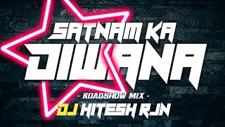 DIWANA HU DIWANA SATNAM KA DIWANA  ROADSHOW MIX  BASS MIX  CG PANTHI SONG  DJ SONG 2K24 [upl. by Naxor941]