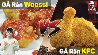 Woossi chỉ cách làm gà rán KFC  Gà rán Woossi với gà rán KFC cái nào ngon hơn [upl. by Yenolem]