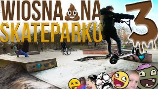 WIOSNA NA SKATEPARKU 3 gówniaki nie wiedzą kto to Dave Mirra  201910 [upl. by Tuneberg]