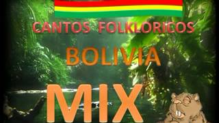 CANTOS FOLKLORICOS BOLIVIA MIX [upl. by Sternlight]