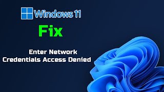 Fix Windows 11 Enter Network Credentials Access Denied [upl. by Norat992]