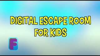 Digital Escape Room For Kids [upl. by Enitsenrae]