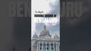 The Mighty Vidhana Soudha of Bengaluru shorts bengaluru prathapsvideopedia [upl. by Dalton419]