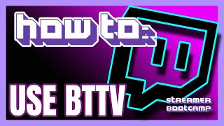 How to Use BTTV on Twitch QUICK amp EASY  Twitch Tips 2022 [upl. by Entsirhc]