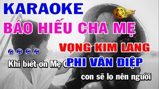 Karaoke Báo Hiếu Cha Mẹ  Vọng Kim Lang  Phi Vâng Điệp Khúc  Cảm Động Rơi Nước Mắt [upl. by Feenah]