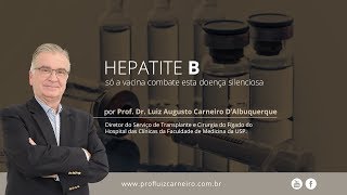 Hepatite B  Prof Dr Luiz Carneiro CRM 22761 [upl. by Bushey]