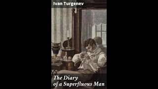 The Diary of a Superfluous Man by Ivan Turgenev  Audiobook [upl. by Llerraf]