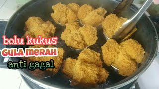 BOLU KUKUS GULA MERAH  HASILNYA MEKAR SEMPURNA [upl. by Casady]