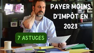 Comment Payer Moins dImpôt en 2023  7 Astuces à Connaître💡 [upl. by Enixam]