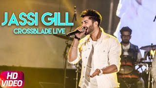 Jassi Gill  Live   Crossblade Music Festival  Jan 28  Speed Records [upl. by Frissell]