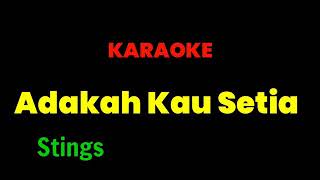 Stings Adakah Kau Setia Malaysia Karaoke [upl. by Ynove16]