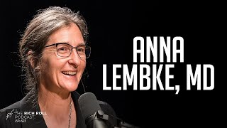 Anna Lembke On The Neuroscience of Addiction Our Dopamine Nation  Rich Roll Podcast [upl. by Charmion]