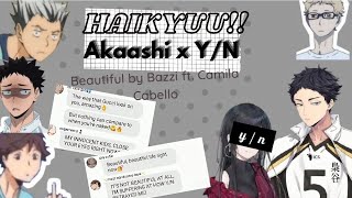 Akaashi x YN  Haikyuu Lyric Prank  Beautiful by Bazzi ft Camila  Chatfiction [upl. by Ammon]