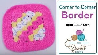 How to Crochet Corner to Corner Borders [upl. by Refinnaj]