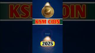 KSM COIN price prediction 2025  shorts  youtubeshorts  crypto  cryptocurrency [upl. by Leia]