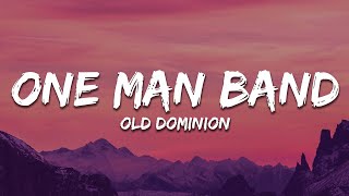 Old Dominion  One Man Band Lyrics [upl. by Torp]