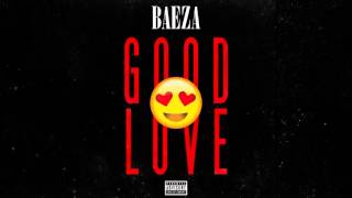 Baeza  Good Love [upl. by Girand]