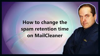 How to change the spam retention time on MailCleaner [upl. by Baudoin]