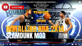 Paano mag Install ng NBA 2K14 na may Slamdunk Anime Mod [upl. by Nodnab234]