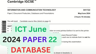 2024 June Paper 22 Database Section Cambridge 0417 ICT IGCSE [upl. by Fulvia]