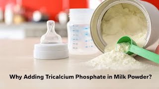 Why Adding Tricalcium Phosphate in Milk Powder [upl. by Retep]