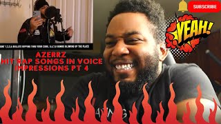 Azerrz Hit Rap Songs in Voice Impressions Pt 4 ReactionCleanSoulr Reacts [upl. by Nnewg]