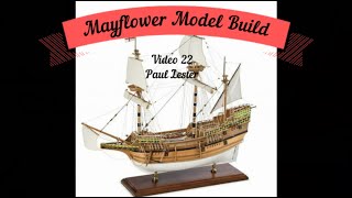 Mayflower Model Build Video 22 [upl. by Ilat]