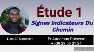 Étude 1 Signes indicateurs du chemin  Lundi 30 Septembre [upl. by Nilknarf]