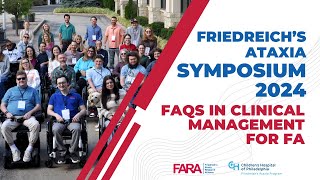 FA Symposium 2024 FAQs in Clinical Management for Friedreichs Ataxia [upl. by Golliner]